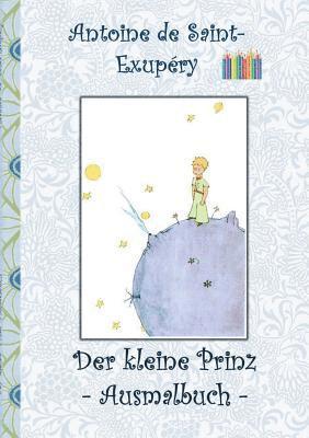 Elizabeth M Potter, Antoine de Saint-Exupéry - kleine Prinz - Ausmalbuch, Häftad
