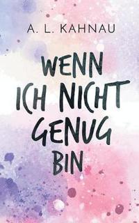 bokomslag Wenn ich nicht genug bin