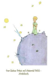 bokomslag Der kleine Prinz auf Asteroid B612 - Notizbuch