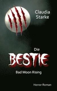 bokomslag Die Bestie - Bad Moon Rising