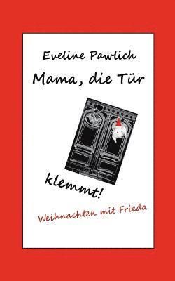 bokomslag Mama, die Tür klemmt!