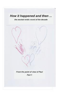 How it happened and than ...