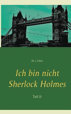 Ich bin nicht Sherlock Holmes 1