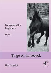 bokomslag To go on horseback