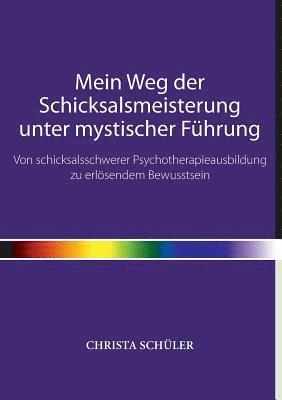 bokomslag Mein Weg der Schicksalsmeisterung unter mystischer Fhrung