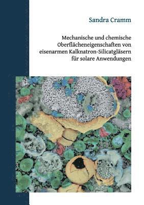 bokomslag Mechanische und chemische Oberflacheneigenschaften von eisenarmen Kalknatron-Silicatglasern fur solare Anwendungen