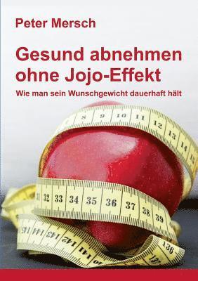 bokomslag Gesund abnehmen ohne Jojo-Effekt