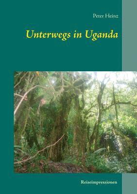 Peter Heinz - Unterwegs in Uganda, Häftad