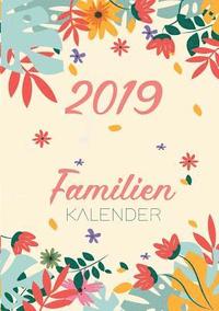 bokomslag Familienkalender 2019 - Terminplaner und Kalender fr bis zu 6 Personen - Familienplaner und Timer fr das neue Jahr 2019