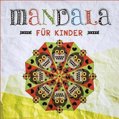 bokomslag Mandala für Kinder - Mandala Ausmalen mit 37 tollen Mandala Vorlagen für Kinder - Mandala malen