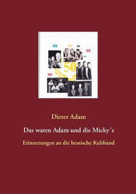 Dieter Adam - waren Adam und die Micky´s, Häftad