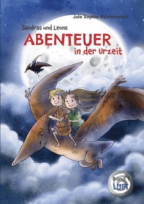 Sandras und Leons Abenteuer in der Urzeit 1