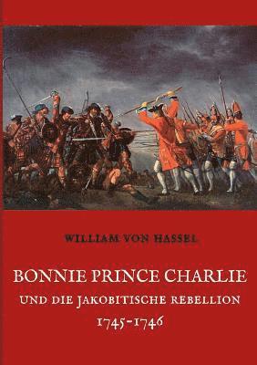 bokomslag Bonnie Prince Charlie und die Jakobitische Rebellion 1745-1746