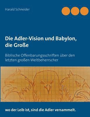 Adler-Vision und Babylon, die Große