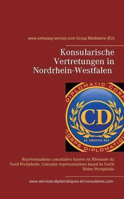 bokomslag Konsularische Vertretungen in Nordrhein-Westfalen - Konsularische Vertretungen mit Zustndigkeit fr Nordrhein-Westfalen