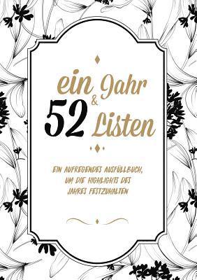 Ein Jahr und 52 Listen - Ein Ausfllbuch, um die all die Highlights des Jahres festzuhalten - Mein Leben in Listen 1