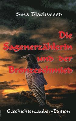 bokomslag Die Sagenerzhlerin und der Bronzeschmied