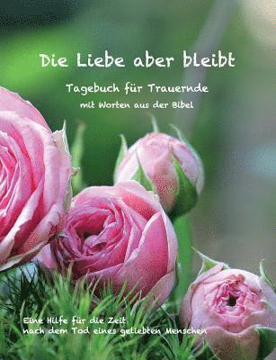 Die Liebe aber bleibt 1