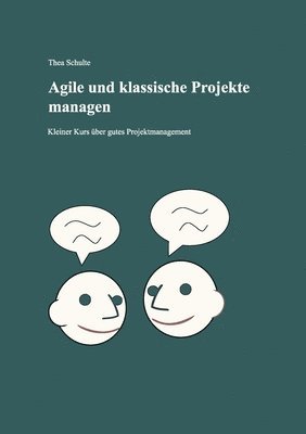 Agile und klassische Projekte managen 1