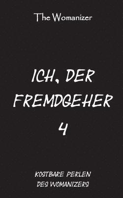 bokomslag Ich, der Fremdgeher 4