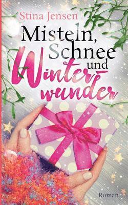 Misteln, Schnee Und Winterwunder 1