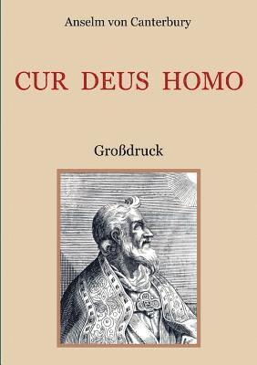 Anselm Von Canterbury, Conrad Eibisch - Cur Deus Homo oder Weshalb Gott Mensch wurde, Häftad