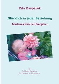 bokomslag Glücklich in jeder Beziehung