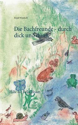 bokomslag Die Bachfreunde - durch dick und dnn