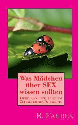 Was Mädchen über SEX wissen sollten