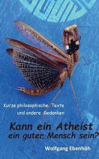 bokomslag Kann ein Atheist ein guter Mensch sein?