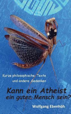 Kann ein Atheist ein guter Mensch sein? 1