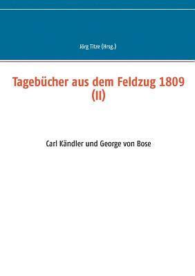 Jörg Titze - Tagebücher aus dem Feldzug 1809 (II), Häftad