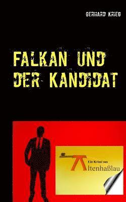 Gerhard Krieg - Falkan und der Kandidat, Häftad