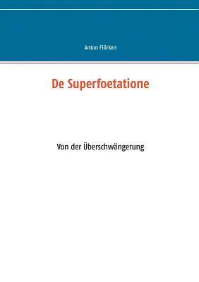 bokomslag De Superfoetatione