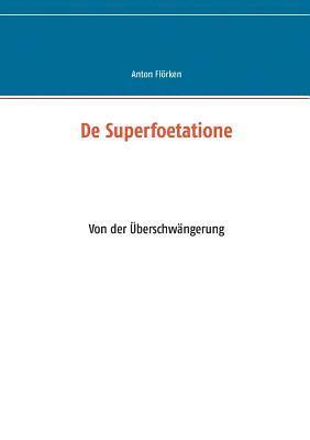 bokomslag De Superfoetatione