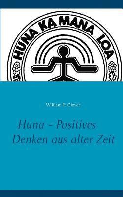 Huna - Positives Denken aus alter Zeit 1