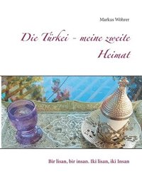 bokomslag Die Trkei - meine zweite Heimat