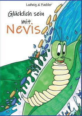 Christian-Lothar Ludwig - Glücklich sein mit Nevis, Häftad