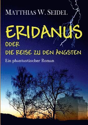 bokomslag Eridanus oder die Reise zu den Ängsten