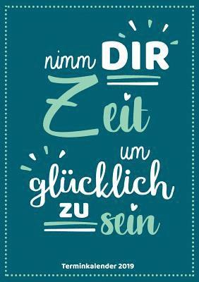 Der Terminkalender 2019 in A5 - Organisiere ab sofort deinen Alltag 1