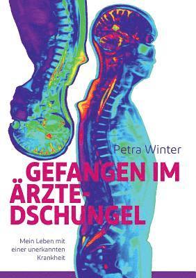 Petra Winter - Gefangen im Ärzte-Dschungel, Häftad