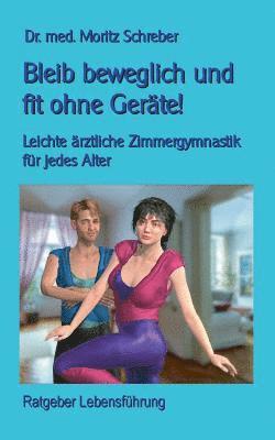 bokomslag Bleib beweglich und fit ohne Gerte!