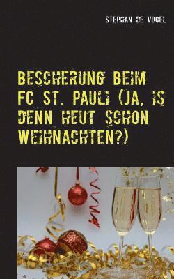 Stephan De Vogel, Stephan de Vogel - Bescherung beim FC St. Pauli (Ja, is denn heut schon Weihnachten?), Häftad