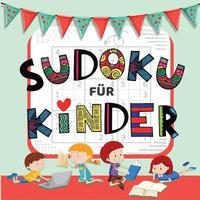 bokomslag Sudoku Fr Kinder - ber 50 Knifflige Sudoku Rtsel fr Kinder von Leicht bis Schwer