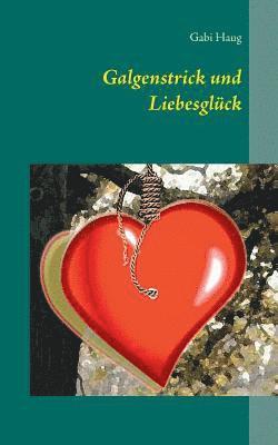 bokomslag Galgenstrick und Liebesglück