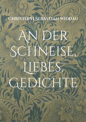 Christoph Sebastian Widdau - An der Schneise, Liebes, Häftad