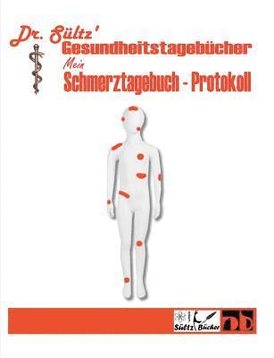 Schmerztagebuch - Schmerz Protokoll 1