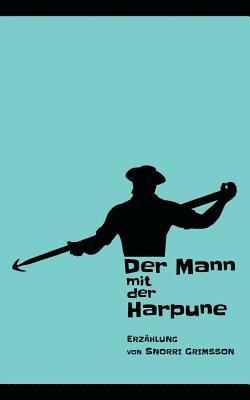 Der Mann mit der Harpune 1