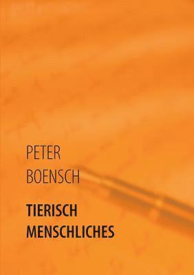 bokomslag Tierisch Menschliches