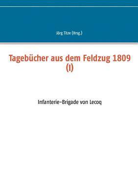 Tagebücher aus dem Feldzug 1809 (I) 1
